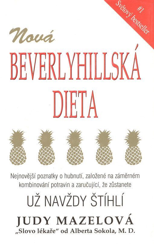 Beverly hillská dieta: [nejnovější poznatky o hubnutí, založené na záměrném kombinování potravin a zaručující, že zůstanete už navždy štíhlí]