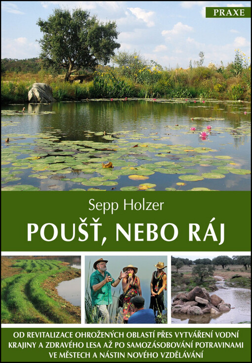 Holzer Sepp: Poušť, nebo ráj
