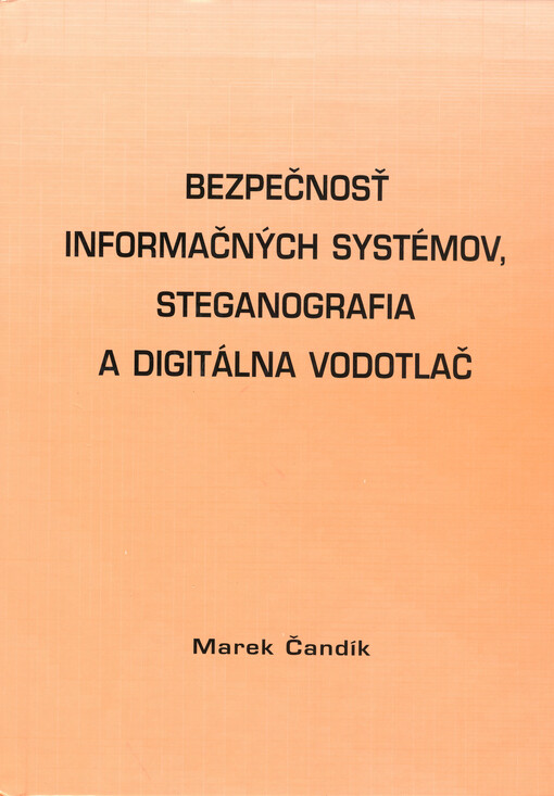 Bezpečnosť informačných systémov, steganografia a digitálna vodotlač