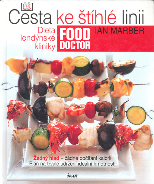 Cesta ke štíhlé linii : dieta londýnské kliniky Food Doctor