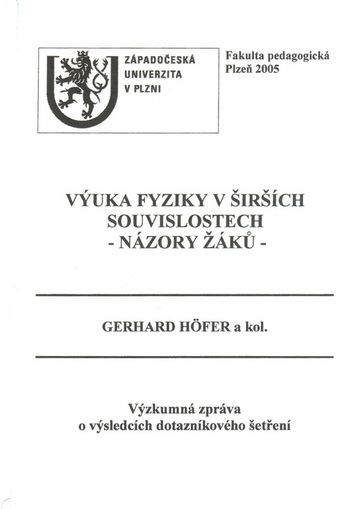 Výuka fyziky v širších souvislostech - názory žáků : výzkumná zpráva o výsledcích dotazníkového řešení