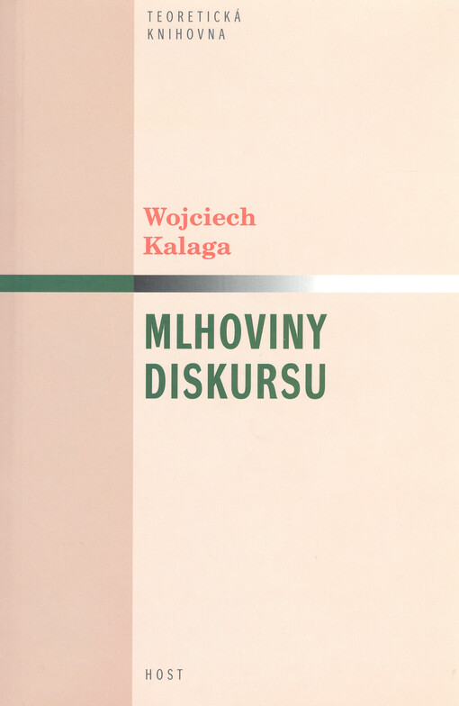 Mlhoviny diskursu: subjekt, text, interpretace