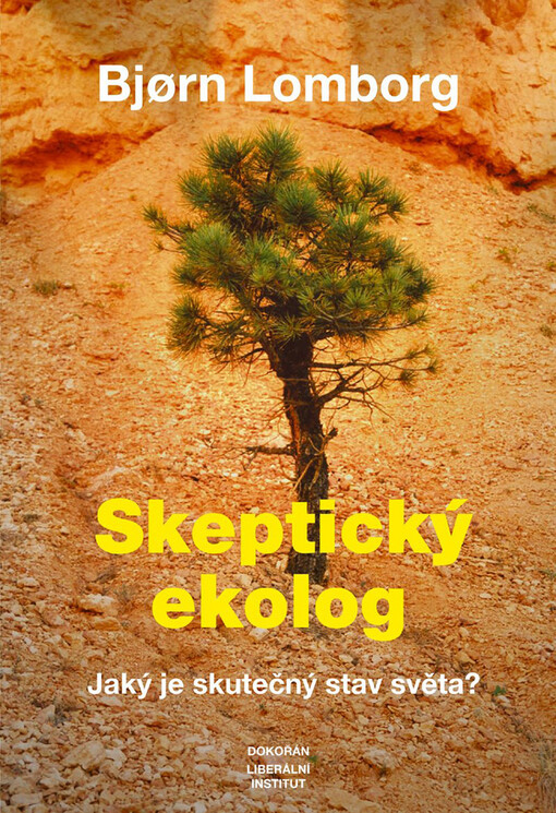 Skeptický ekolog: jaký je skutečný stav světa?
