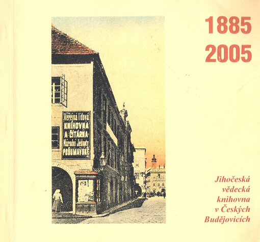 120 let veřejné knihovny v Českých Budějovicích: 1885-2005