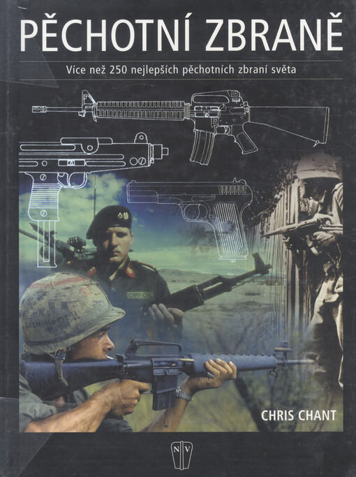 Pěchotní zbraně: více než 250 nejlepších pěchotních zbraní světa