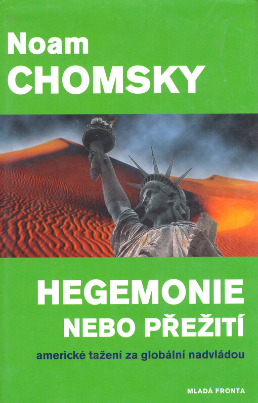 Hegemonie nebo přežití: americké tažení za globální nadvládou