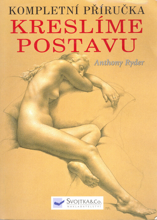 Kreslíme postavu : kompletní příručka : současná perspektiva klasické tradice