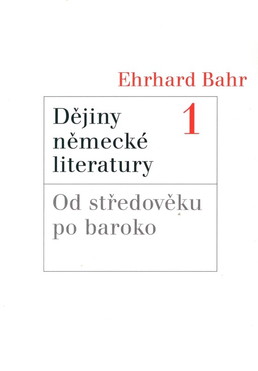 Dějiny německé literatury: kontinuita a změna : od středověku po současnost