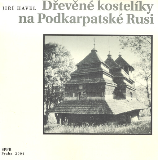 Dřevěné kostelíky na Podkarpatské Rusi