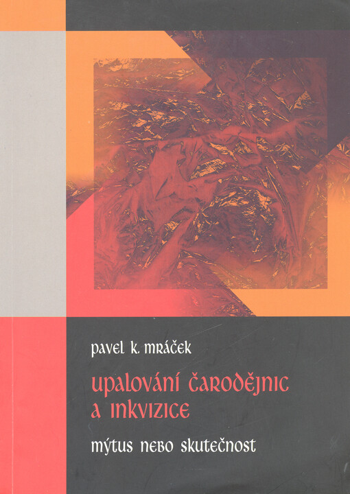 Upalování čarodějnic a inkvizice: mýtus a skutečnost