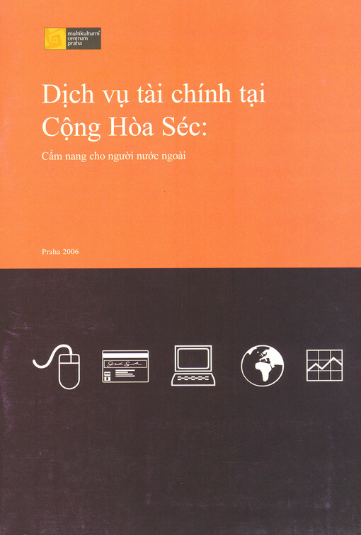 Dịch vụ tài chính tại Cộng Hòa Séc : câm nang cho nguòi nuóc ngoài   