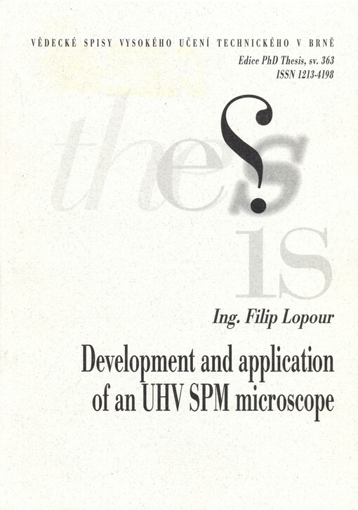 Development and application of an UHV SPM microscope = Vývoj a aplikace mikroskopu UHV SPM : short version of Ph.D. Thesis