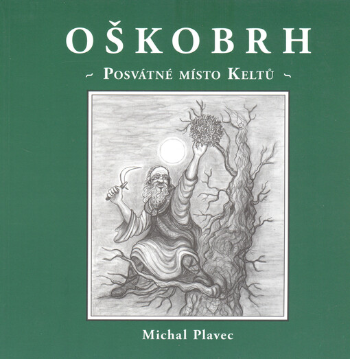 Oškobrh: posvátné místo Keltů