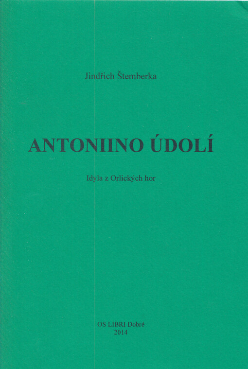 Antoniino údolí: idyla z Orlických hor