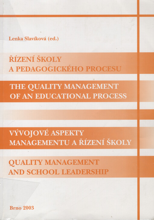 Řízení školy a pedagogického procesu =: the quality management of an educational process ; Vývojové aspekty managementu a řízení školy = quality management and school leadership