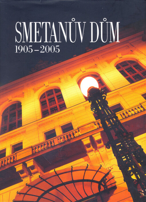 Smetanův dům : 1905-2005