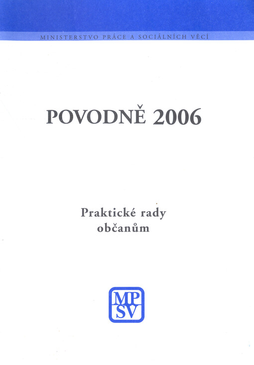 Povodně 2006 : praktické rady občanům