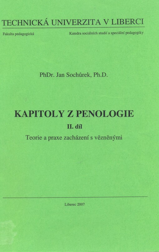 Kapitoly z penologie.II. díl,Teorie a praxe zacházení s vězněnými, Vyd. 1.