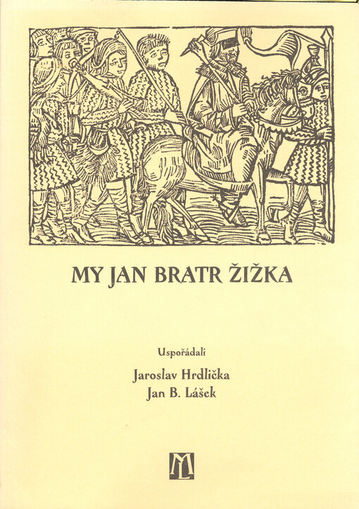 My Jan bratr Žižka : sborník z kolokvia 