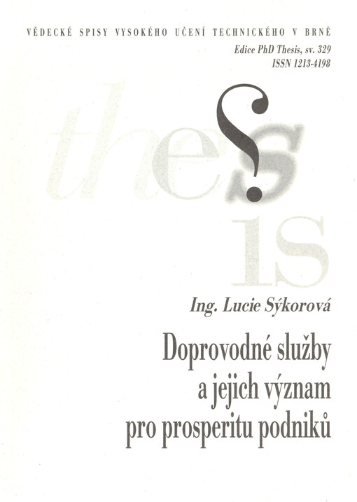 Doprovodné služby a jejich význam pro prosperitu podniků = Customer services and their importance for company prosperity : zkrácená verze disertace Ph.D. Thesis