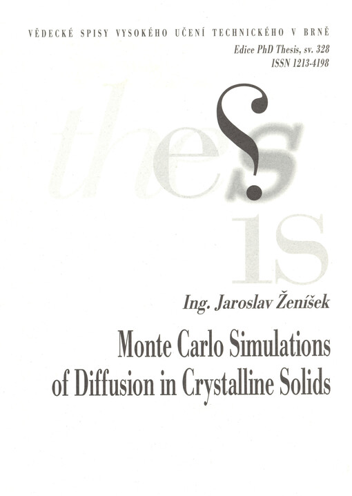 Monte Carlo simulations of diffusion in crystalline solids = Simulace difúzních procesů v krystalických pevných látkách metodou Monte Carlo : short version of Ph.D. Thesis