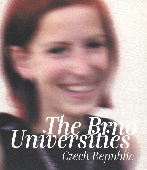 The Brno Universities : Masaryk University in Brno, Brno University of Technology, Mendel University of Agriculture and Forestry Brno, University of Veterinary and Pharmaceutical Sciences Brno, Janáček Akademy of Music and Performing Arts in Brno, Defence