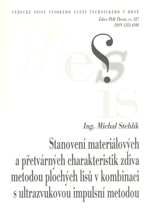 Stanovení materiálových a přetvárných charakteristik zdiva metodou plochých lisů v kombinaci s ultrazvukovou impulsní metodou = Determination of material and deformability charakteristics of masonry by means of the flat jack method combined with the ultra
