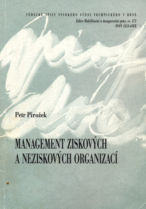 Management ziskových a neziskových organizací = Management profit and non for profit organizations : zkrácená verze habilitační práce