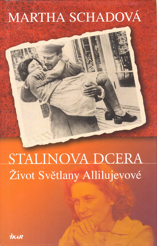 Stalinova dcera : život Světlany Allilujevové
