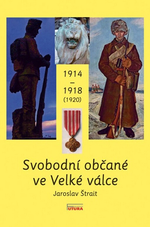 Svobodní občané ve Velké válce :1914-1918 (1920)