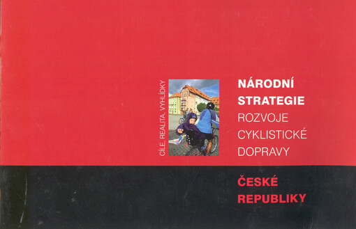 Národní strategie rozvoje cyklistické dopravy České republiky : cíle, realita, vyhlídky