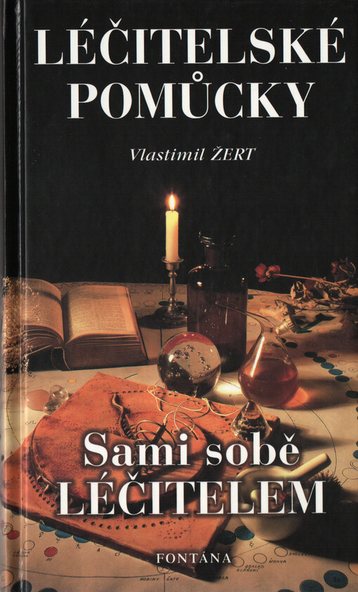 Pomůcky v lidovém léčitelství : sami sobě léčitelem