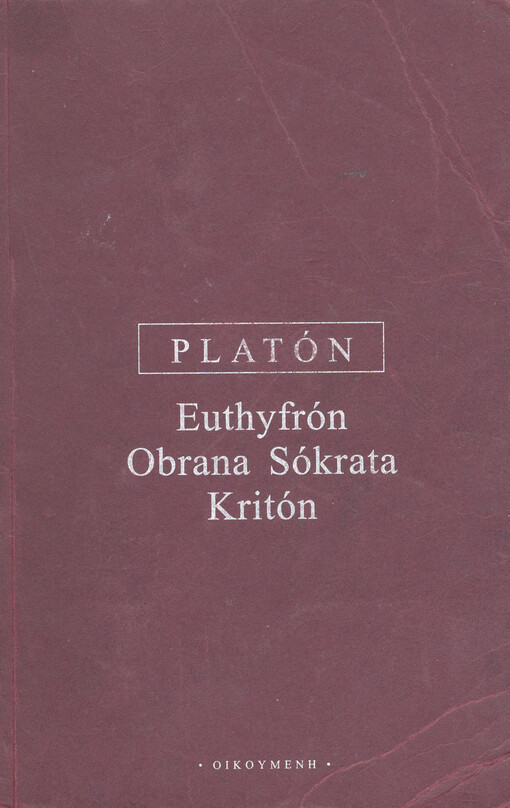 Euthyfrón: Obrana Sókrata ; Kritón