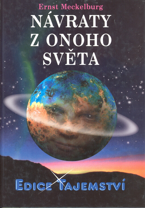 Návraty z onoho světa : důkazy o životě po smrti