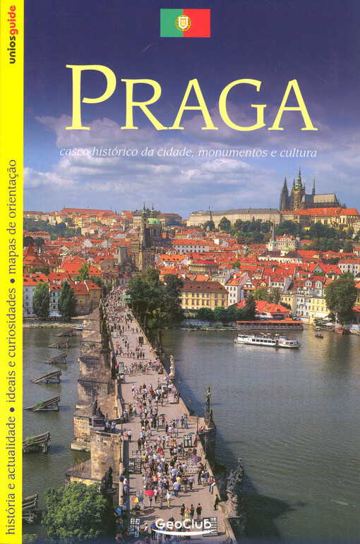 Praga : casco histórico da cidade, monumentos e cultura
