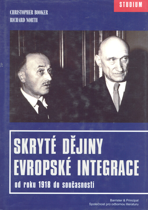 Skryté dějiny evropské integrace od roku 1918 do současnosti
