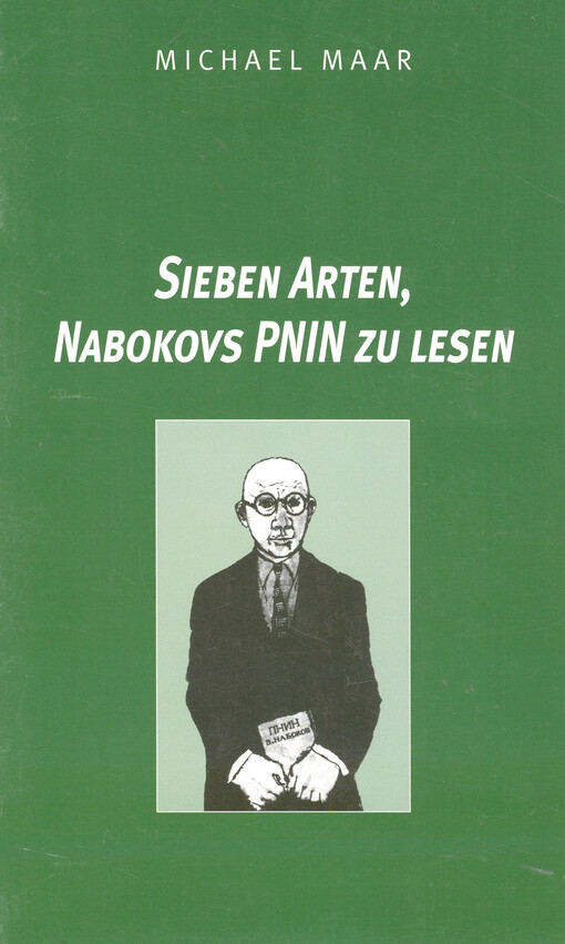 Sieben Arten, Nabokovs Pnin zu lesen :[erweiterte Fassung eines Vortrags, gehalten in der Carl Friedrich von Siemens Stiftung am 12. März 2003]