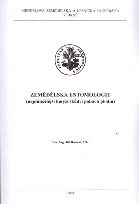 Zemědělská entomologie : nejdůležitější hmyzí škůdci polních plodin