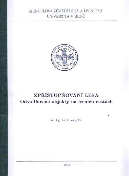 Zpřístupňování lesa: odvodňovací objekty na lesních cestách