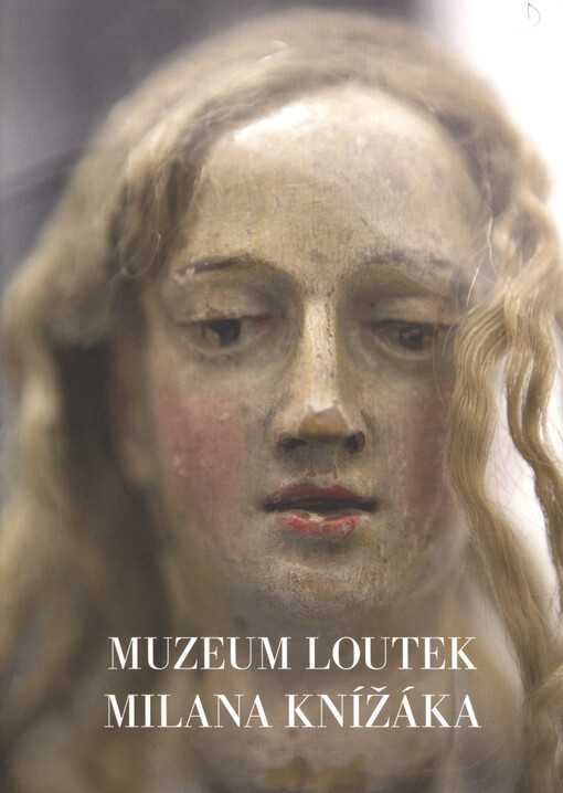 Průvodce muzeem loutek ze sbírek Milana Knížáka na zámku Lednice