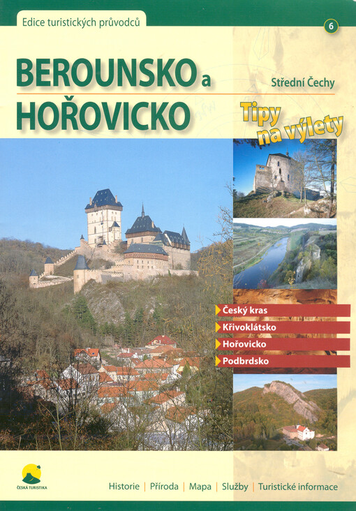 Berounsko a Hořovicko : střední Čechy : tipy na výlety : Český kras, Křivoklátsko, Hořovicko, Podbrdsko