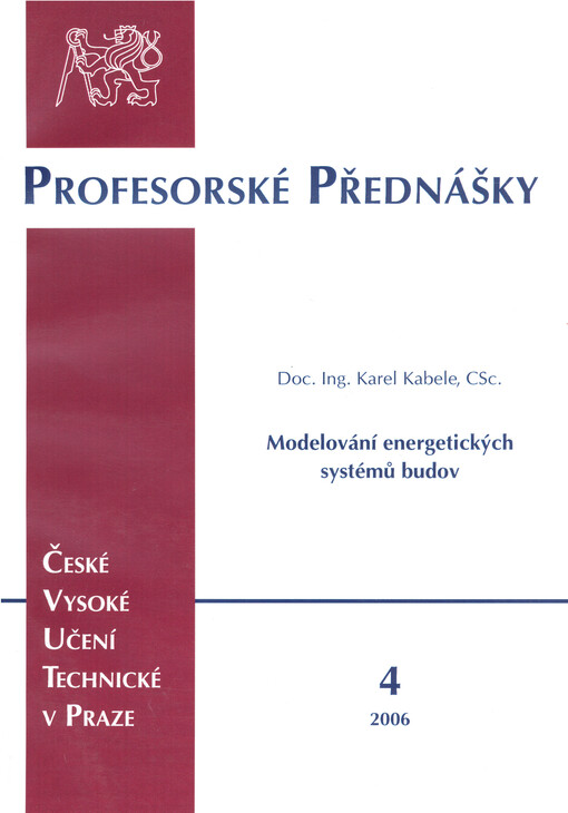Modelování energetických systémů budov = Modelling of building energy systems performance   