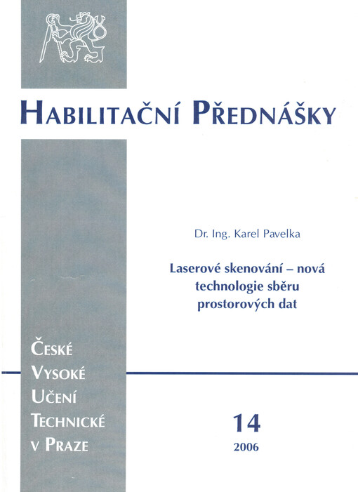 Laserové skenování - nová technologie sběru prostorových dat = Laser scanning - a new technology for spatial data collecting