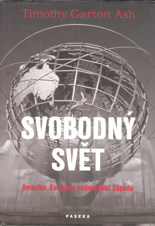 Svobodný svět: Amerika, Evropa a budoucnost Západu