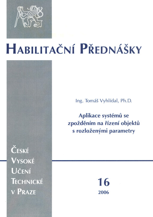 Application of time delay system theory to control design of plants with distributed parameters = Aplikace systémů se zpožděním na řízení objektů s rozloženými parametry