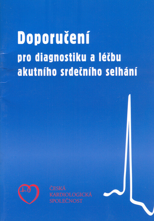 Doporučení pro diagnostiku a léčbu akutního srdečního selhání : kapesní verze