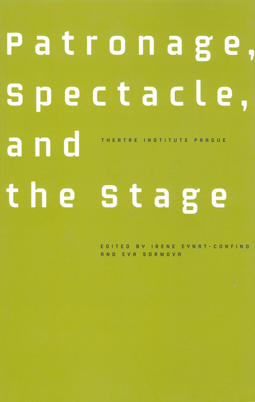 Patronage, spectacle, and the stage