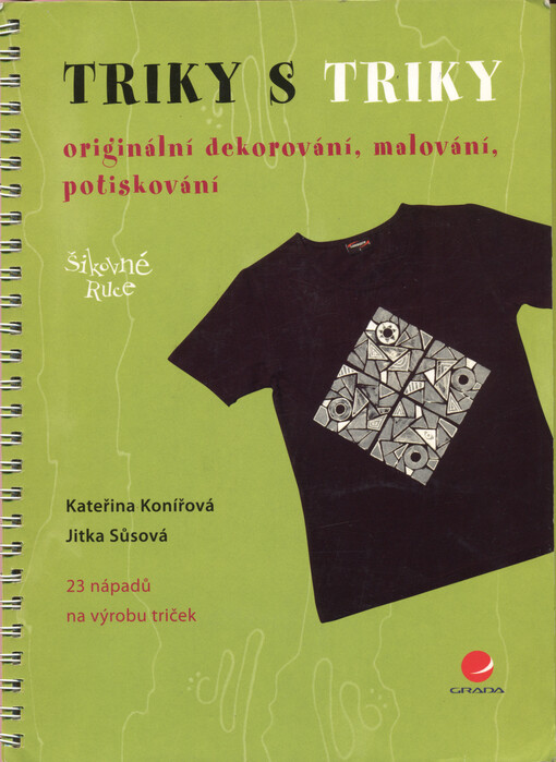 Triky s triky : originální dekorování, malování, potiskování