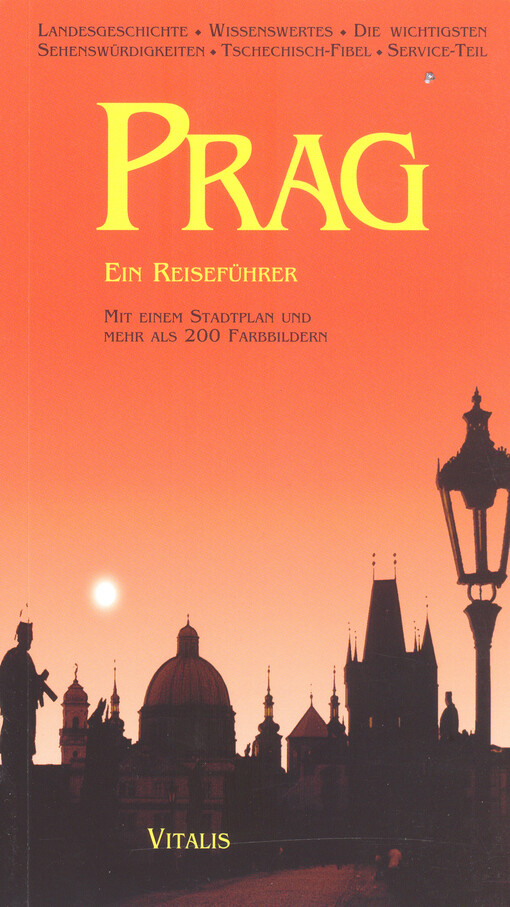 Prag : ein Reiseführer durch die Goldene Stadt