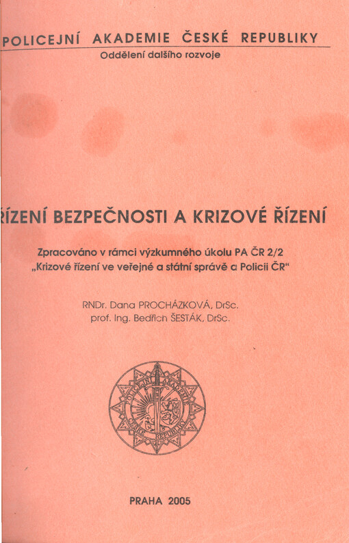 Řízení bezpečnosti a krizové řízení : zpracováno v rámci výzkumného úkolu PA ČR 2/2 